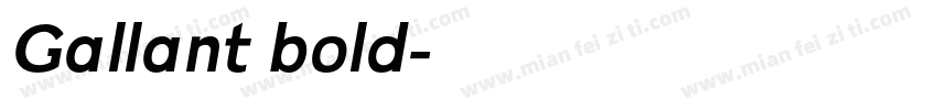 Gallant bold字体转换